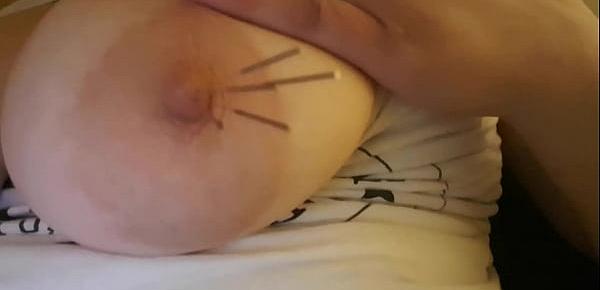  Being rough with a few accupincure needles in my nipple